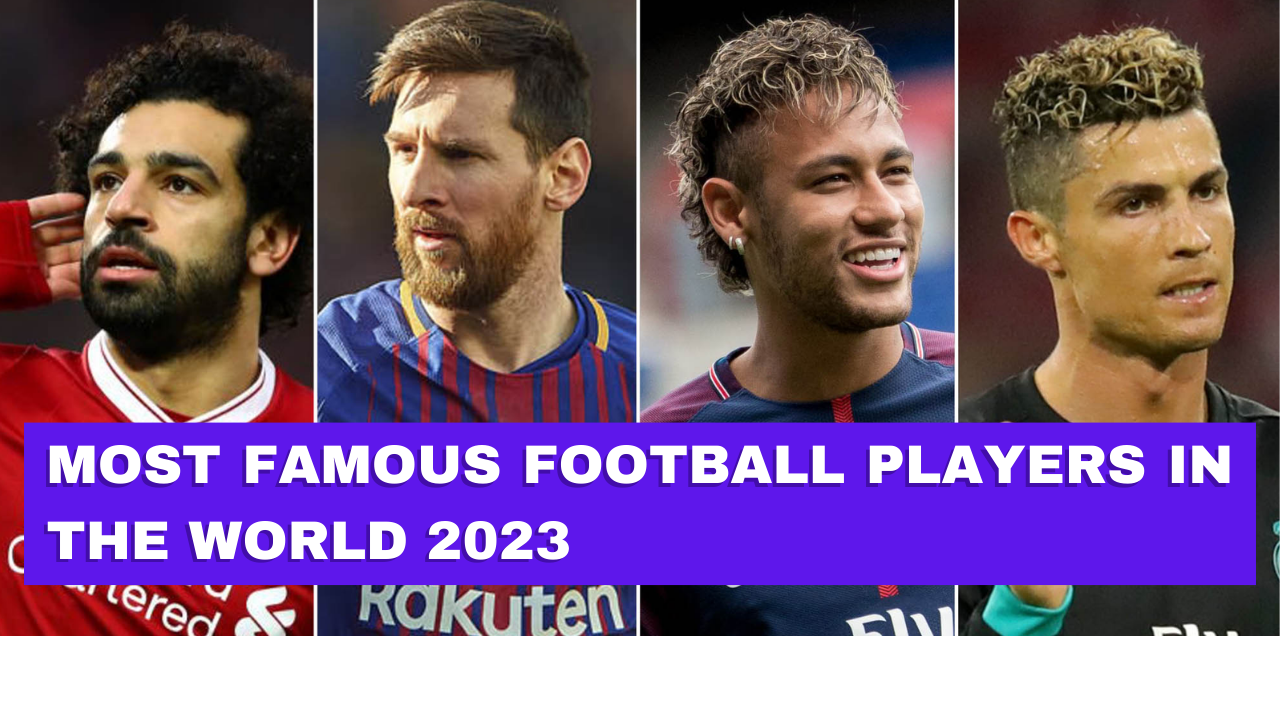 Famous Football Players in the World