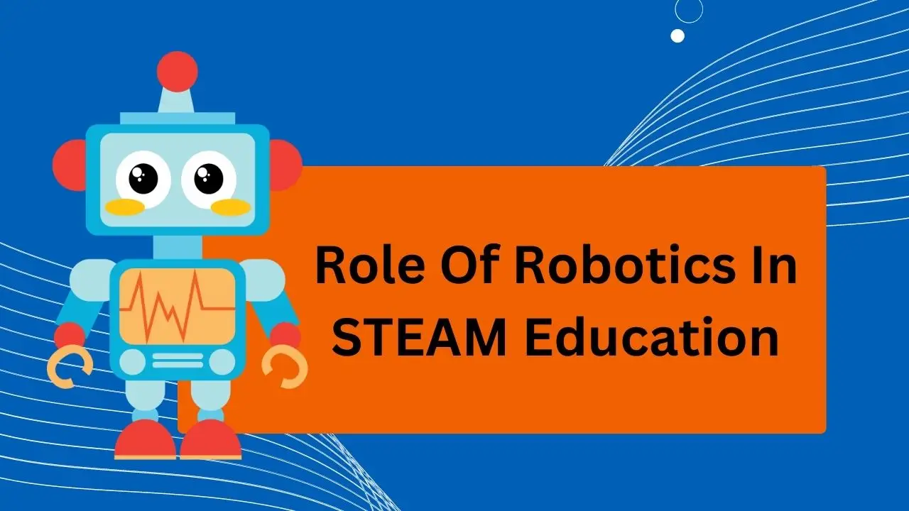 Robotics in STEAM Education
