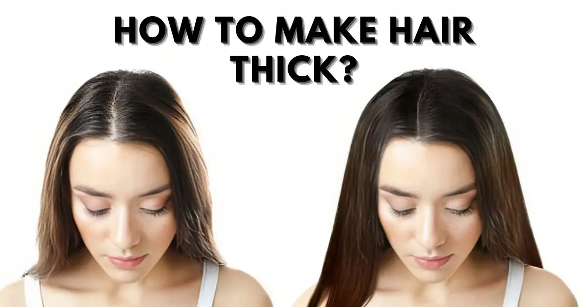how to make hair thick